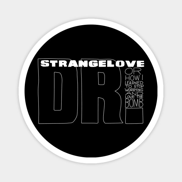 Dr Strangelove Magnet by Woah_Jonny